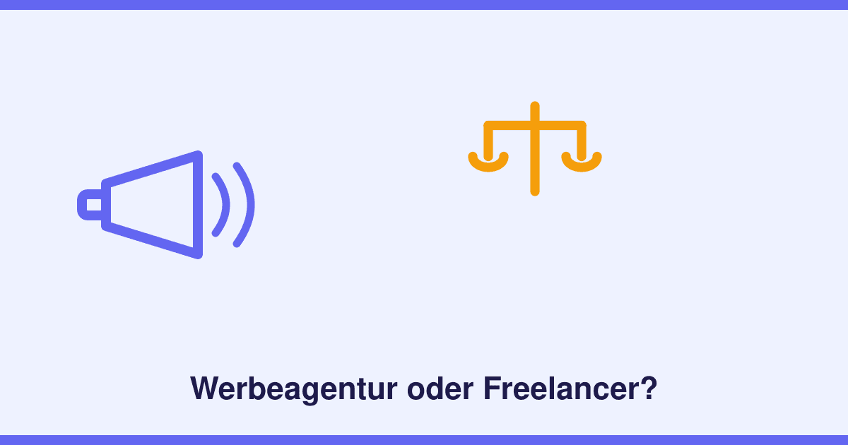 Werbeagentur oder Freelancer? Wann sich welche Zusammenarbeit für Ihr Unternehmen lohnt
