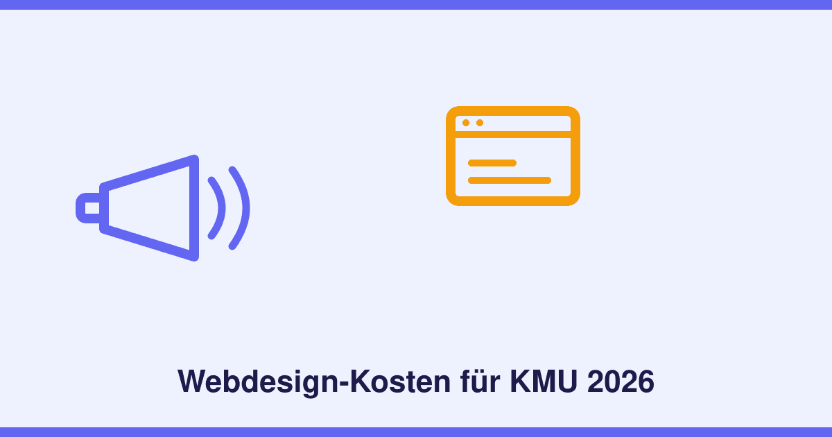 Webdesign-Kosten für KMU 2026: Realistische Preise — und worauf Sie bei der Wahl achten sollten